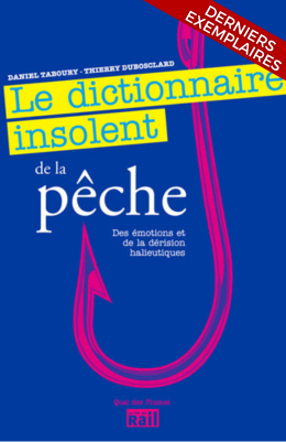 Dictionnaire insolent de la pêche