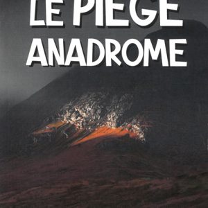 Le piège Anadrome