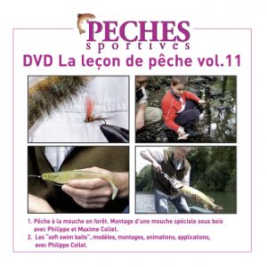 Pêches sportives DVD n°11 : Pêche à la mouche en forêt + Les « Soft swim baits »