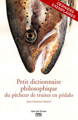 Petit dictionnaire philosophique du pêcheur de truites en pédalo