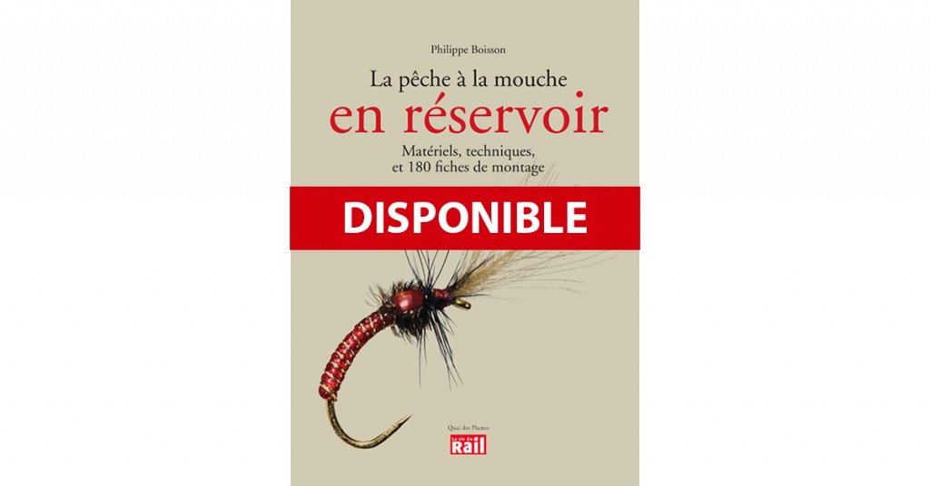 La pêche à la mouche en réservoir, le nouveau livre de Philippe Boisson