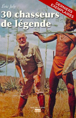 Trente chasseurs de légende